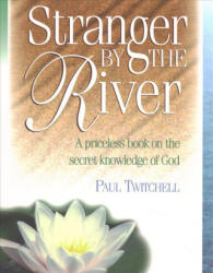 STRANGER BY THE RIVER - Paul Twitchell (ISBN: 9781570434372)