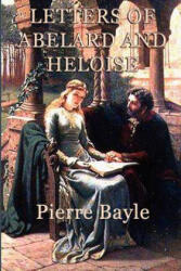 Letters of Abelard and Heloise - Pierre Bayle (ISBN: 9781617207938)