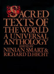 Sacred Texts of the World - Ninian Smart, Richard D. Hecht (ISBN: 9780824506391)