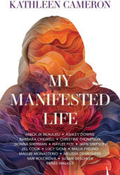 My Manifested Life - Kathleen Cameron (ISBN: 9781968944131)