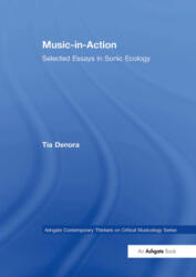 Music-in-Action - Tia DeNora (ISBN: 9781032926766)