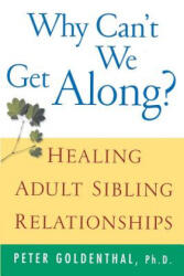 Why Can't We Get Along? - Peter Goldenthal (ISBN: 9780471388425)