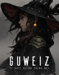 Guweiz. El arte de Gu Zheng Wei - GU ZHENG WEI (2022)