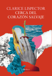 CERCA DEL CORAZON SALVAJE - CLARICE LISPECTOR (2025)