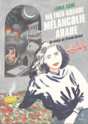 Ma très grande mélancolie arabe - Ziadé (ISBN: 9782818040621)