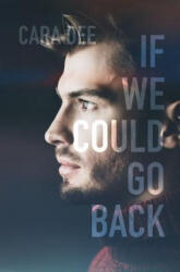 If We Could Go Back - Cara Dee (ISBN: 9781073526833)