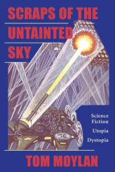 Scraps Of The Untainted Sky - Thomas Moylan (ISBN: 9780813397689)