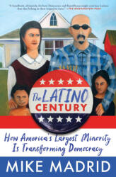 The Latino Century - Madrid, Mike (ISBN: 9781668015278)