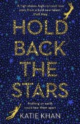 Hold Back the Stars - Katie Khan (ISBN: 9781784162832)
