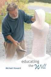 Educating the Will - Michael Howard (ISBN: 9781936367788)