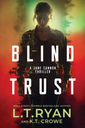 Blind Trust - K. T. Crowe, L. T. Ryan (ISBN: 9781685334659)