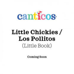 Little Chickies / Los Pollitos: Bilingual Nursery Rhymes - Jaramillo, Susie (ISBN: 9781945635663)