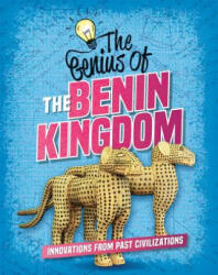 The Genius of the Benin Kingdom - Sonya Newland (ISBN: 9780778765943)