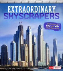 Extraordinary Skyscrapers: The Science of How and Why They Were Built - Sonya Newland (ISBN: 9781543529111)
