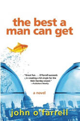 The Best a Man Can Get - John O'Farrell (ISBN: 9780802144683)