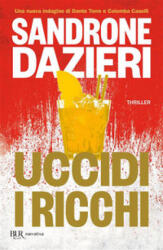Uccidi i ricchi - Sandrone Dazieri (2026)
