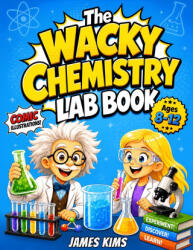 The Wacky Chemistry Lab Book - James Kims (2026)