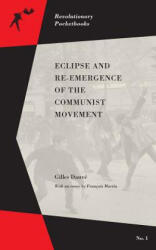 Eclipse and Re-Emergence of the Communist Movement - Gilles Dauve (ISBN: 9781629630434)