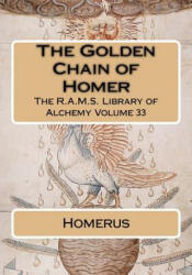 The Golden Chain of Homer - Homerus, Philip N Wheeler, Hans W Nintzel (ISBN: 9781519337443)