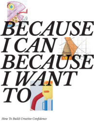 Because I Can Because I Want To - Piet Grymonprez (ISBN: 9789490954017)