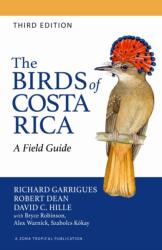 The Birds of Costa Rica - A Field Guide - Richard Garrigues, Robert Dean, Bryce Robinson, Alex Warnick, Szabolcs Kókay (ISBN: 9781501790874)