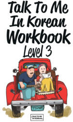 Talk To Me In Korean Workbook Level 3 - Talk to Me in Korean (ISBN: 9781942791232)