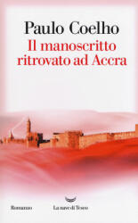 Il manoscritto ritrovato ad Accra - Paulo Coelho, R. Desti (ISBN: 9788893444811)