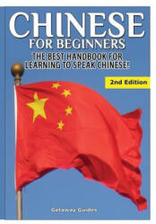 Chinese for Beginners - Getaway Guides (ISBN: 9781329641457)