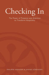 Checking In - The Power of Presence and Attention to Transform Hospitality - Philippe Krenzer, Jannes Sörensen (ISBN: 9781036953911)