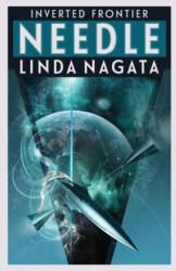 Linda Nagata - Needle - Linda Nagata (ISBN: 9781937197407)