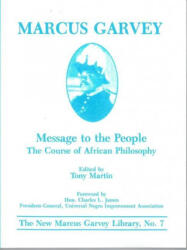 Message to the People: The Course in of African Philosophy - Tony Martin (ISBN: 9781574781915)