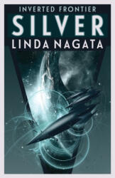 Linda Nagata - Silver - Linda Nagata (ISBN: 9781937197285)