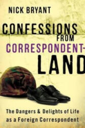 Confessions from Correspondentland - Nick Bryant (ISBN: 9781851689767)