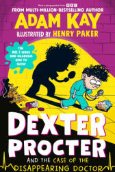 Dexter Procter and the Case of the Disappearing Doctor - Adam Kay, Henry Paker (2027)