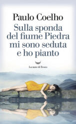 Sulla sponda del fiume Piedra mi sono seduta e ho pianto - Paulo Coelho (2017)