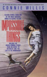 Impossible Things - Connie Willis (1994)