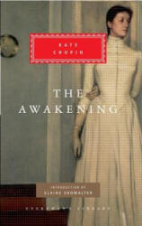 The Awakening - Kate Chopin (ISBN: 9780679417217)
