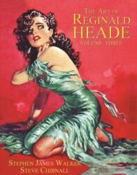 The Art of Reginald Heade: Volume 3 (ISBN: 9781845832612)