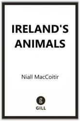 Ireland's Animals (ISBN: 9781804586303)