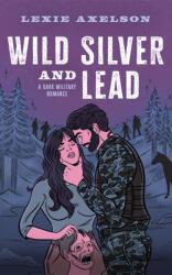 Wild Silver and Lead (ISBN: 9781662540431)