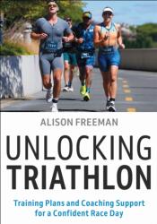 Unlocking Triathlon (ISBN: 9781718245686)