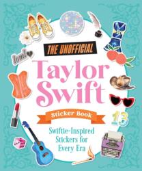 The Unofficial Taylor Swift Sticker Book (ISBN: 9798881612931)