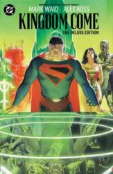 Kingdom Come: 30th Anniversary Deluxe Edition - Alex Ross (ISBN: 9781799513032)