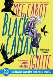 Black Canary: Ignite (ISBN: 9781799510895)