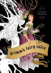 Grimm's Fairy Tales: Classics Coloring (ISBN: 9781454966463)