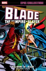 Blade Epic Collection: His Name Is. . . Blade - Chris Claremont, Gene Colan (ISBN: 9781302960513)
