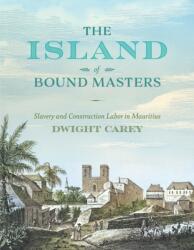 The Island of Bound Masters (ISBN: 9780813955452)