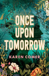 Once Upon Tomorrow - Karen Comer (ISBN: 9780734424013)