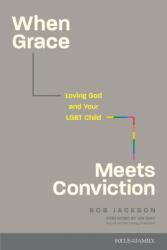 When Grace Meets Conviction (ISBN: 9781646071531)