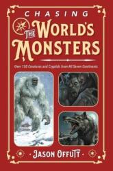 Chasing the World's Monsters (ISBN: 9780738782928)